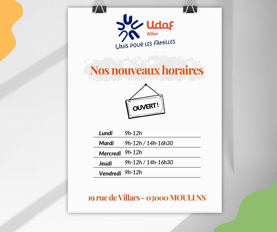 Nos horaires d'ouverture changent - Udaf 03 Allier